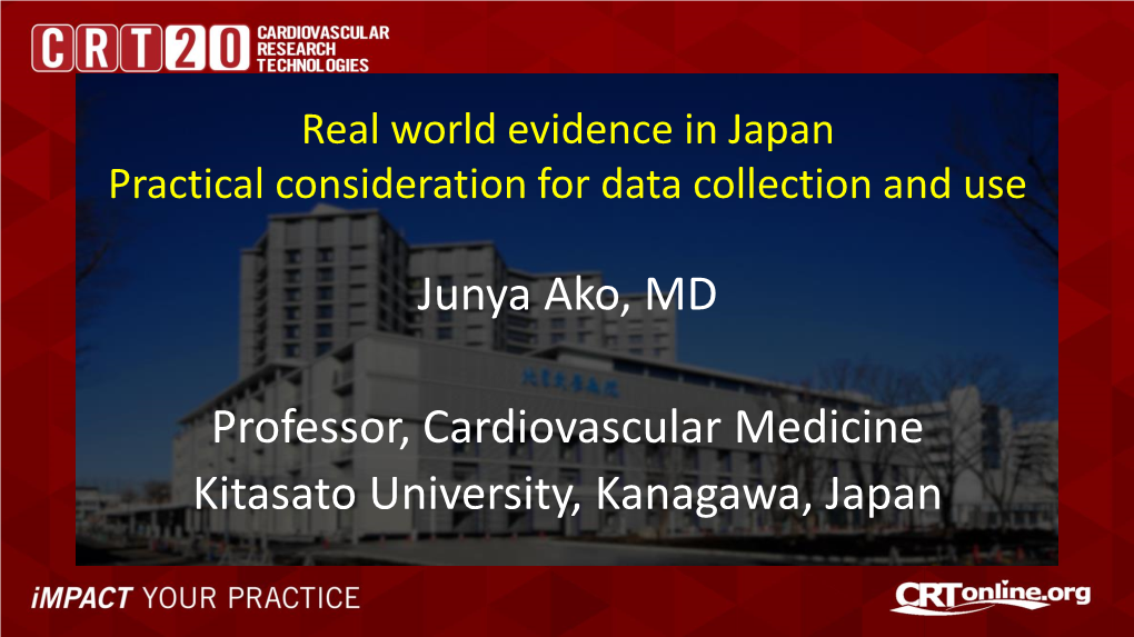 Junya Ako, MD Professor, Cardiovascular Medicine Kitasato