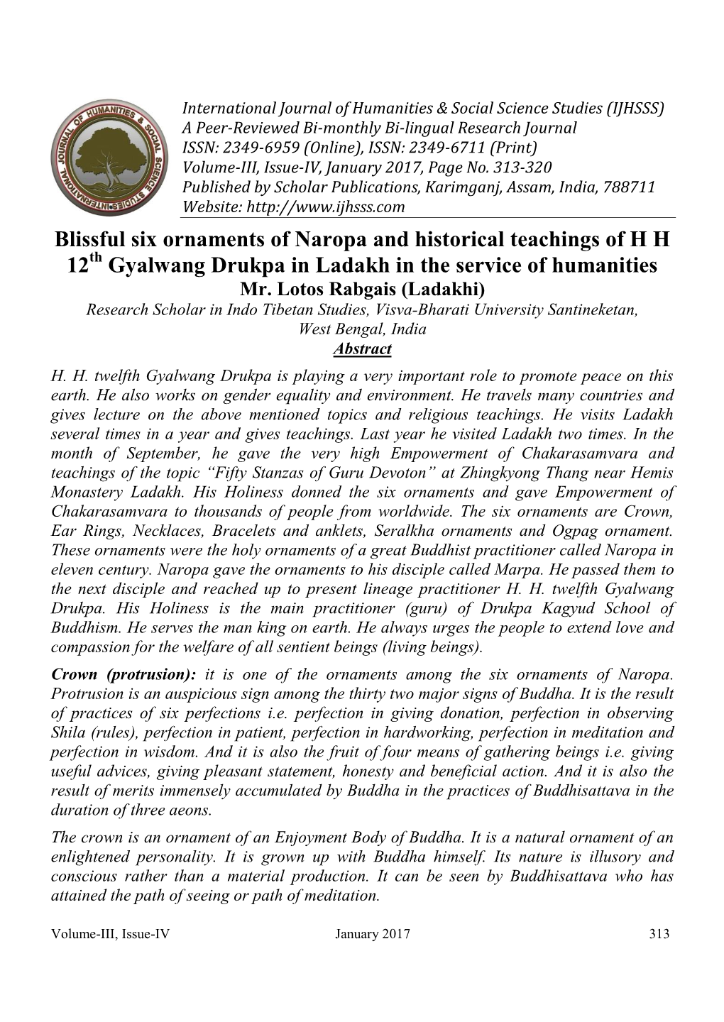 Blissful Six Ornaments of Naropa and Historical Teachings of H H 12Th Gyalwang Drukpa in Ladakh in the Service of Humanities Mr