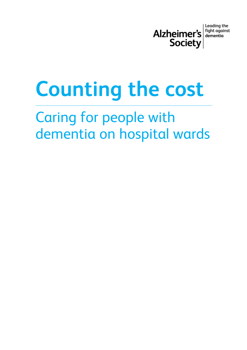 Counting the Cost: Caring for People with Dementia on Hospital Wards