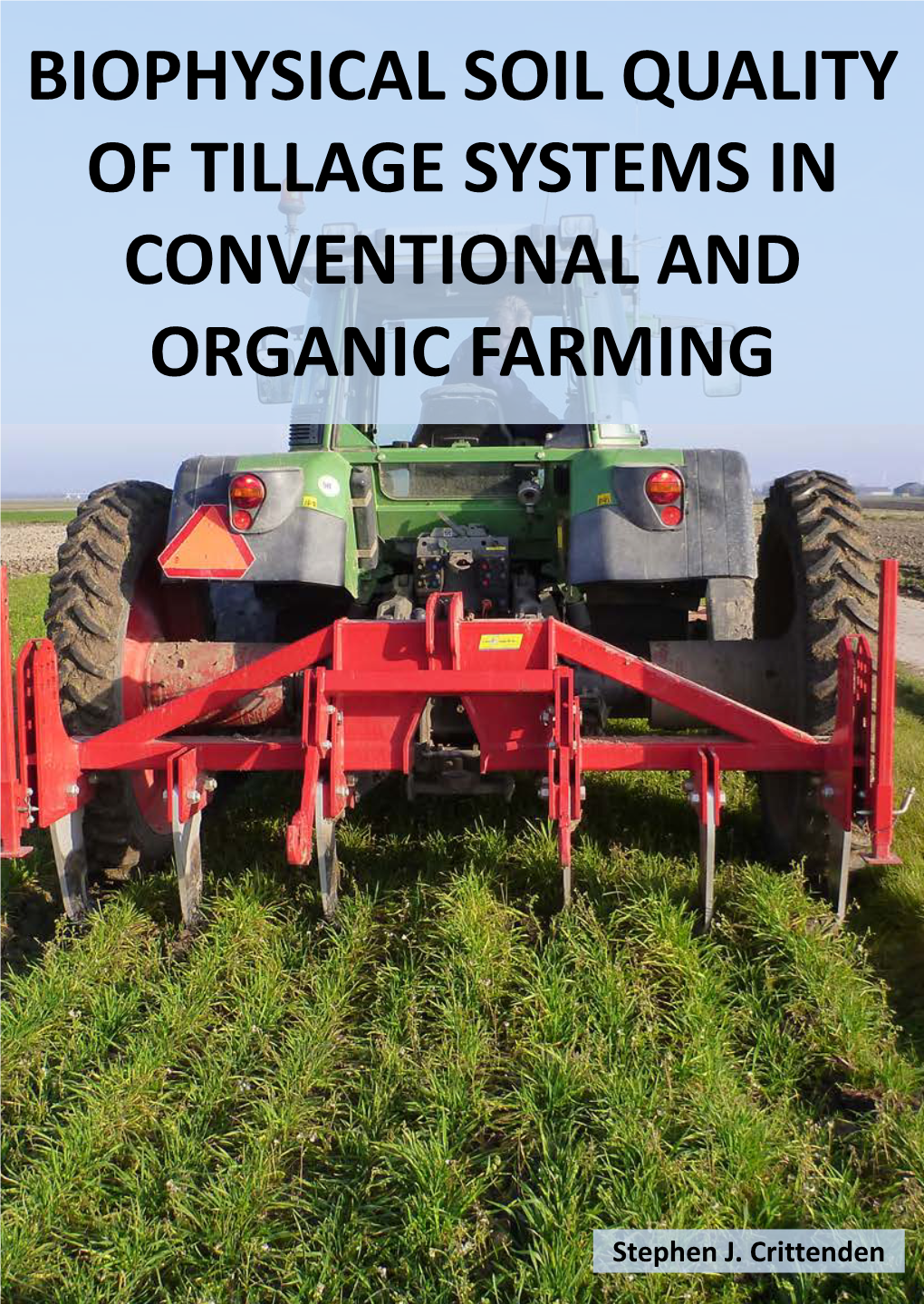 Biophysical Soil Quality of Tillage Systems in Conventional and Organic Farming