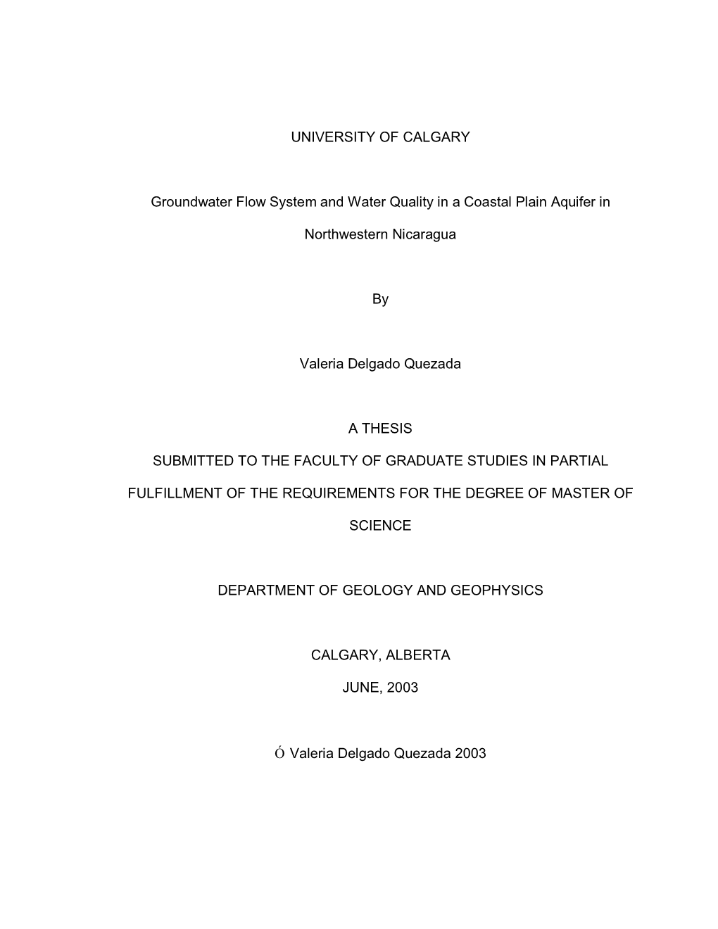 UNIVERSITY of CALGARY Groundwater Flow System and Water Quality in a Coastal Plain Aquifer in Northwestern Nicaragua by Valeria