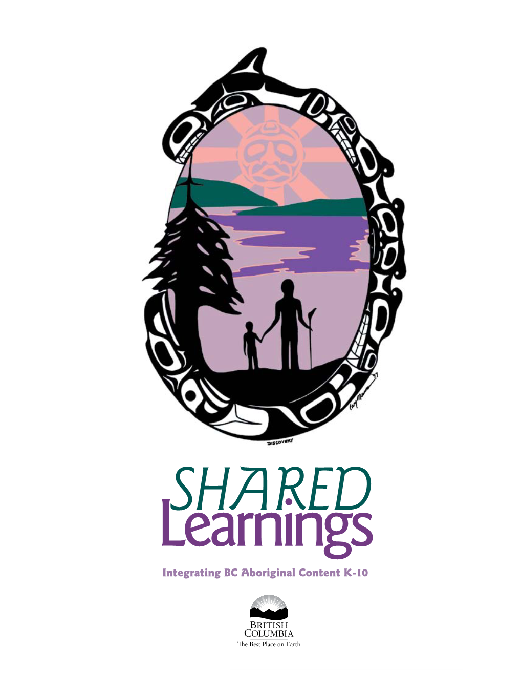 Shared Learnings: Integrating BC Aboriginal Content K-10  Grades 8-10