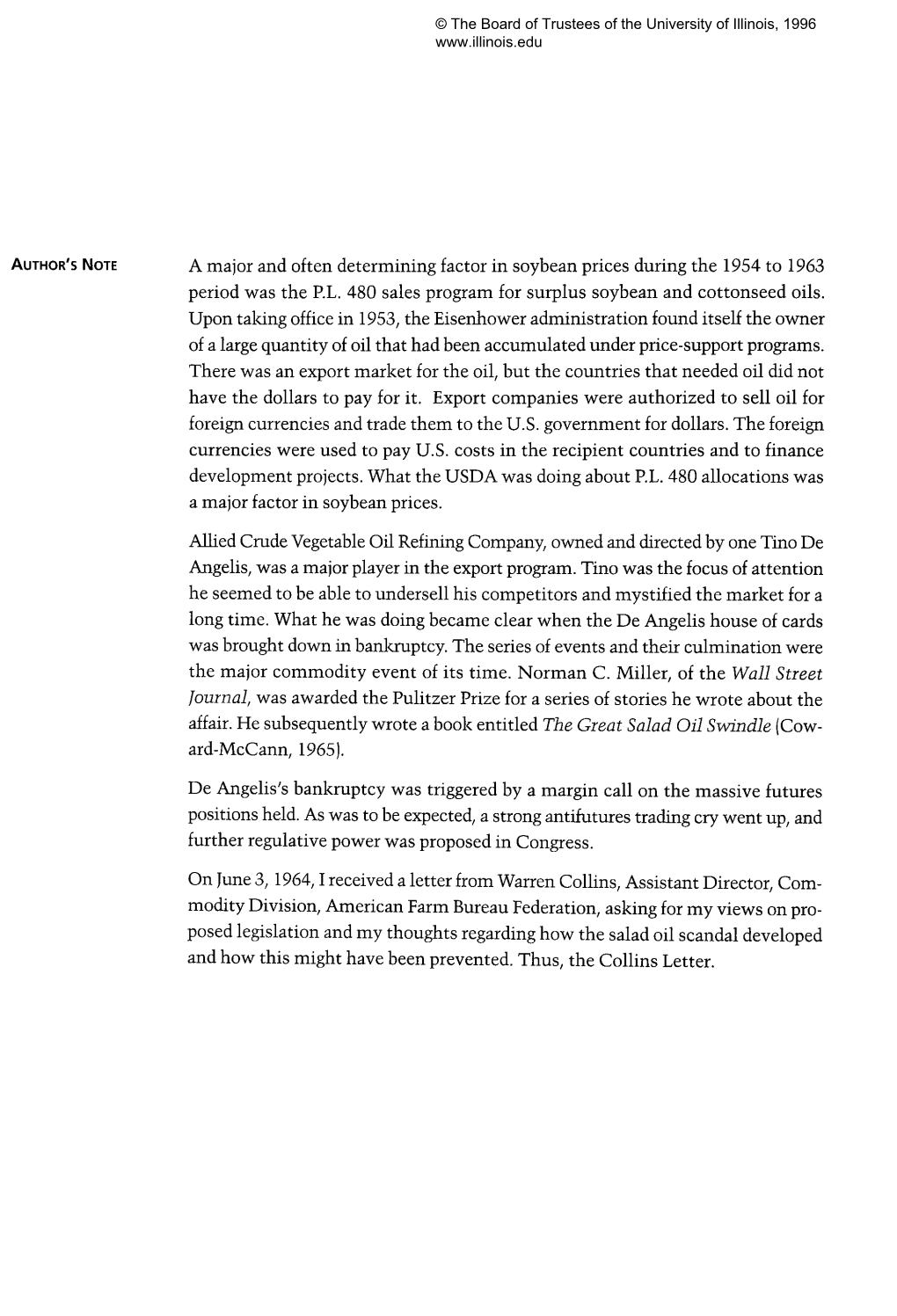 A Major and Often Determining Factor in Soybean Prices During the 1954 to 1963 Period Was the P.L