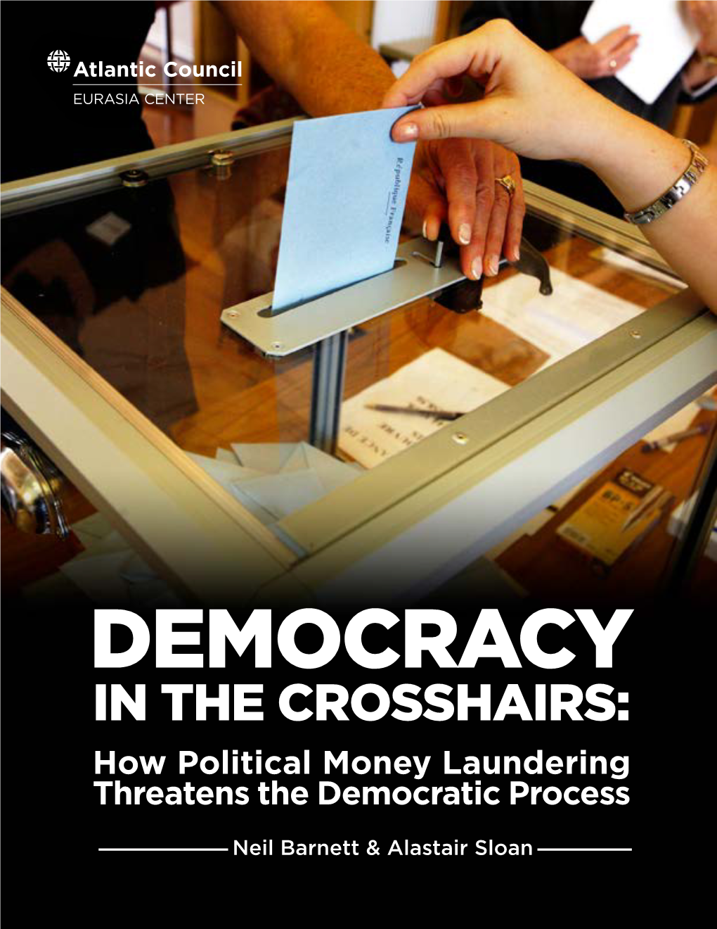 IN the CROSSHAIRS: How Political Money Laundering Threatens the Democratic Process