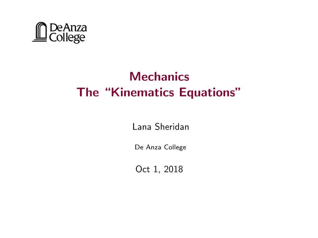 Mechanics the ``Kinematics Equations''