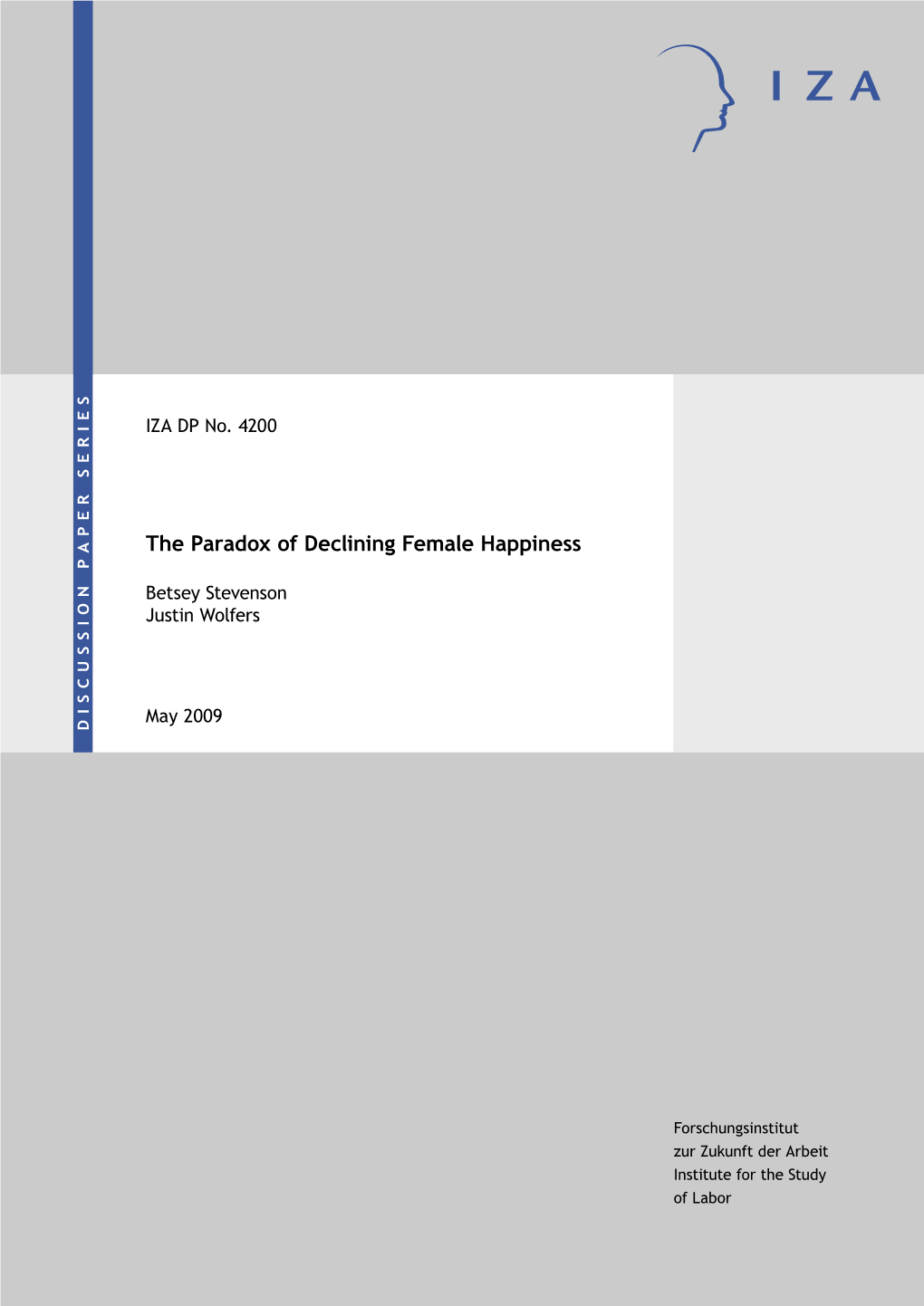 The Paradox of Declining Female Happiness IZA DP No