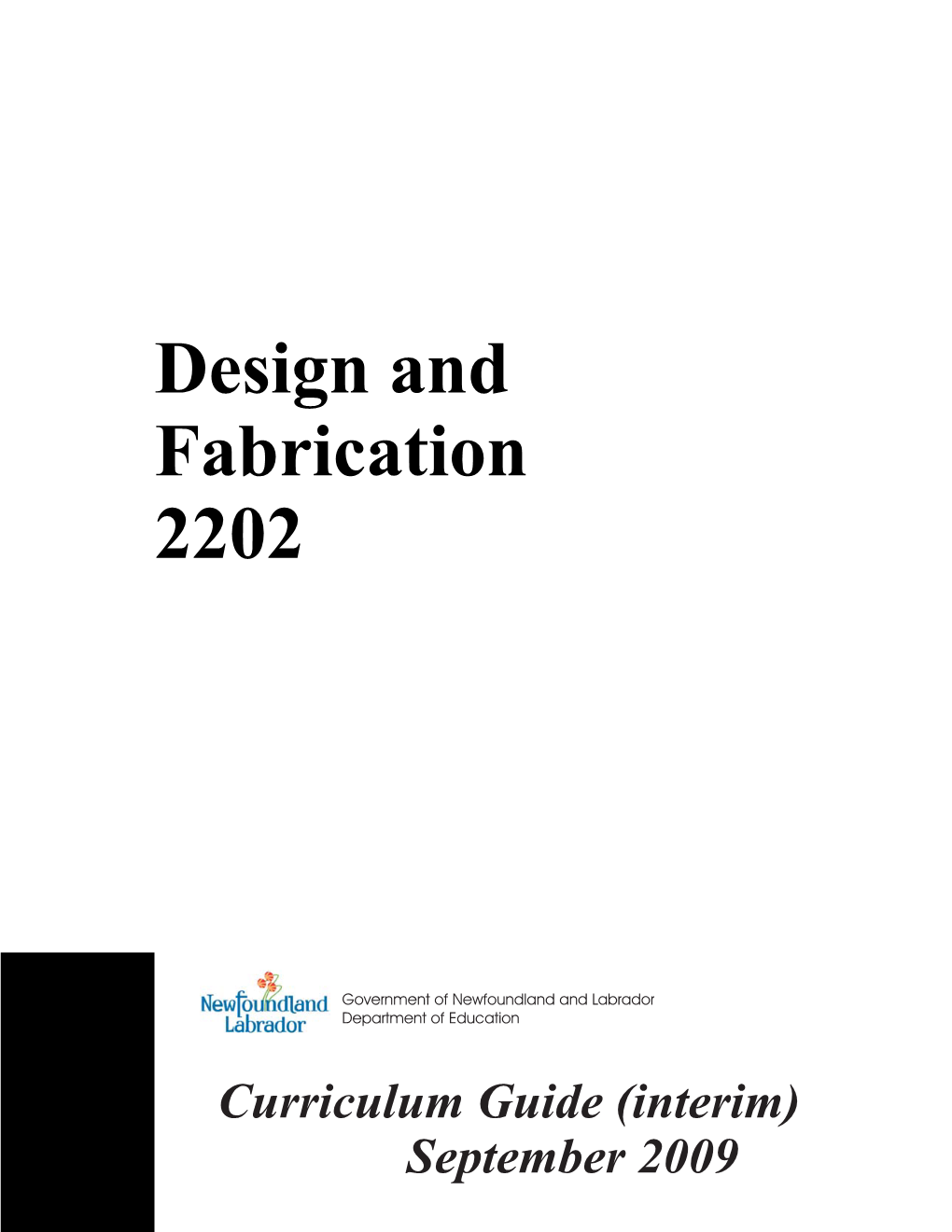 DESIGN and FABRICATION 2202 CURRICULUM GUIDE I Ii DESIGN and FABRICATION 2202 CURRICULUM GUIDE ACKNOWLEDGEMENTS