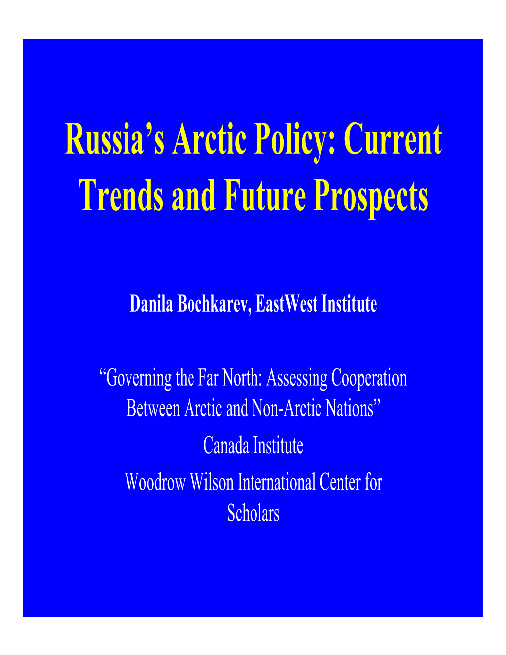 Russia's Arctic Policy: Current Trends and Future Prospects