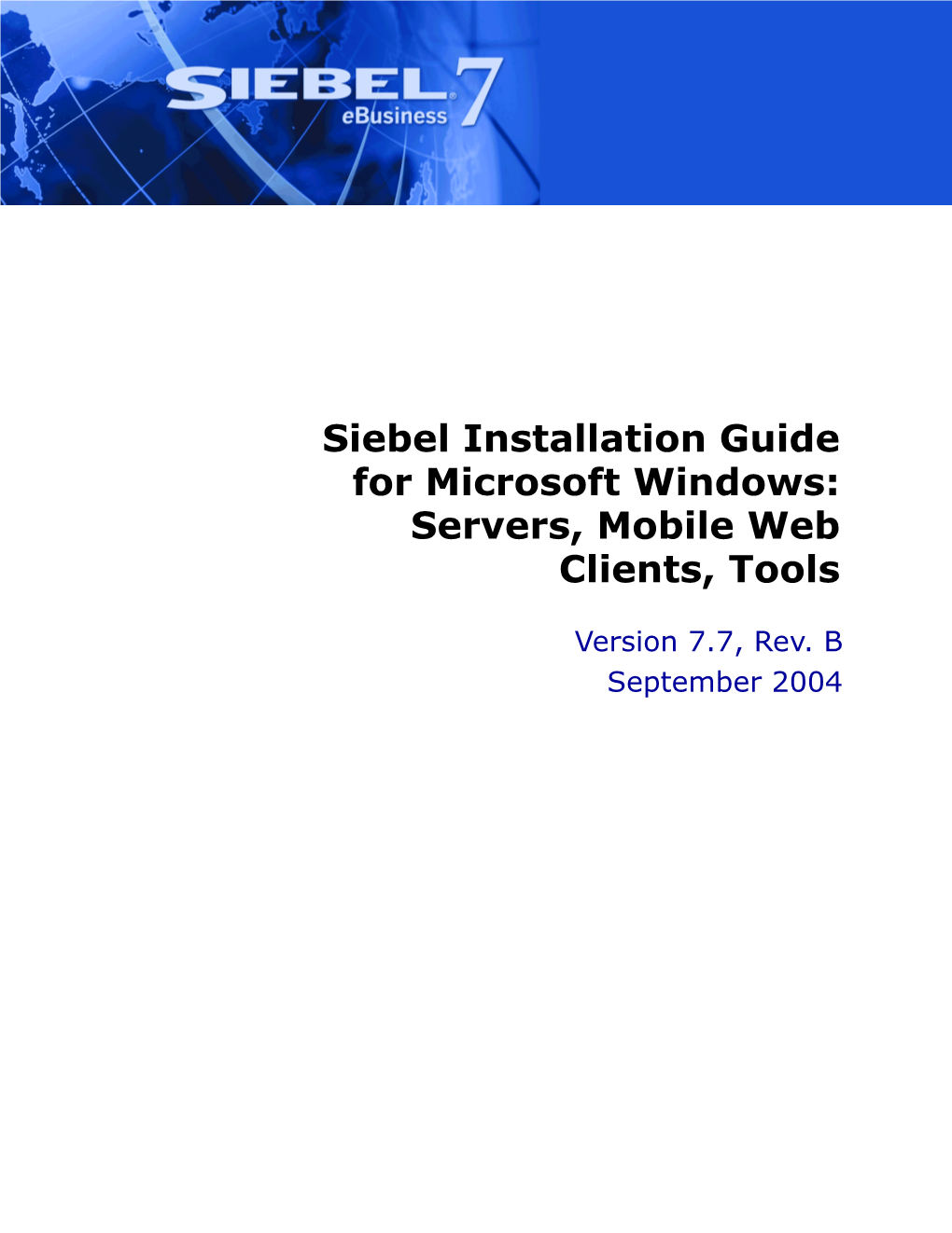 Siebel Installation Guide for Microsoft Windows: Servers, Mobile Web Clients, Tools