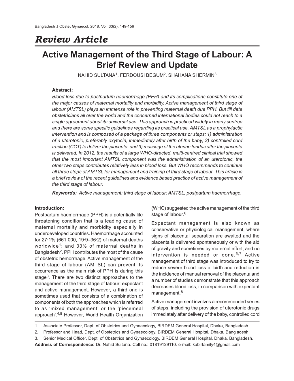 Review Article Active Management of the Third Stage of Labour: a Brief Review and Update NAHID SULTANA1, FERDOUSI BEGUM2, SHAHANA SHERMIN3