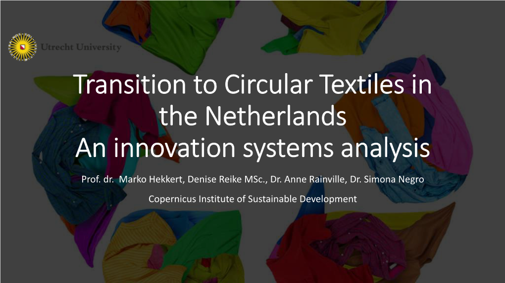 Transition to Circular Textiles in the Netherlands an Innovation Systems Analysis Prof