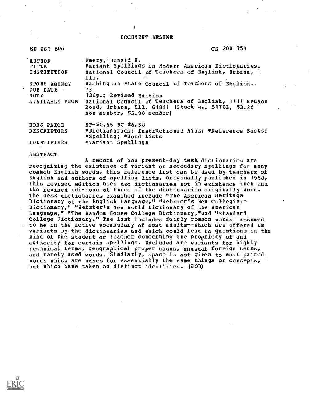 MF-$0.65 HC$6.58 DESCRIPTORS *Dictionaries; Instructional Aids; *Reference Books; *Spelling; *Word Lists IDENTIFIERS *Variant Spellings