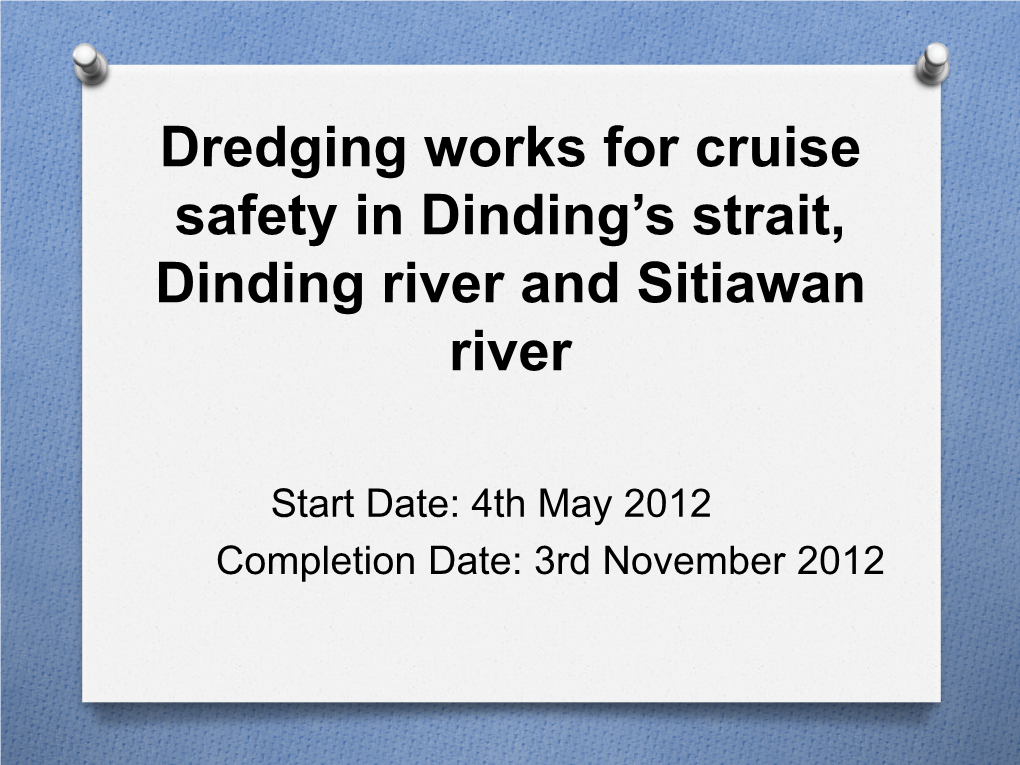 Dredging Works for Cruise Safety in Dinding's Strait, Dinding River And