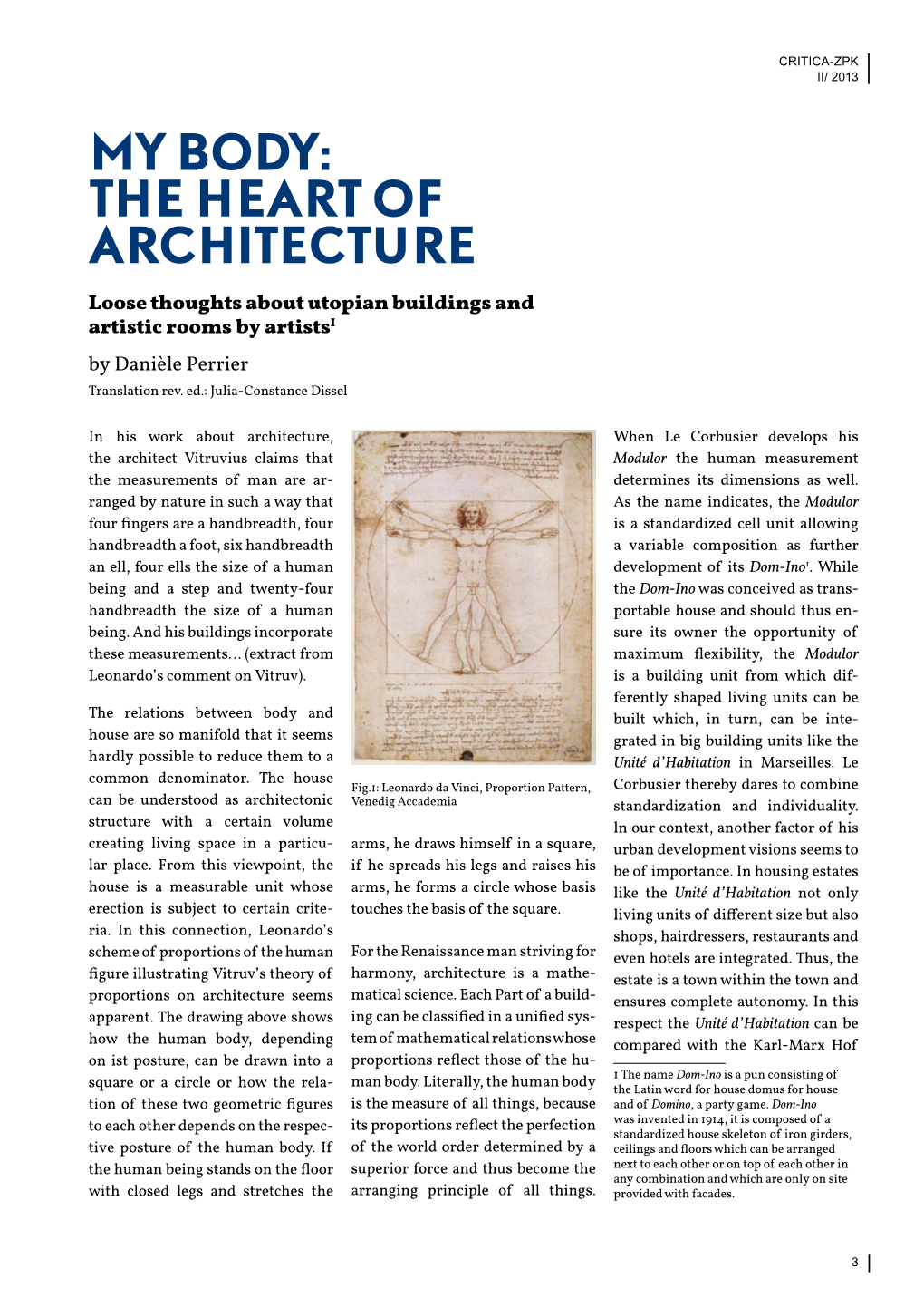 My Body: the Heart of Architecture Loose Thoughts About Utopian Buildings and Artistic Rooms by Artistsi by Danièle Perrier Translation Rev