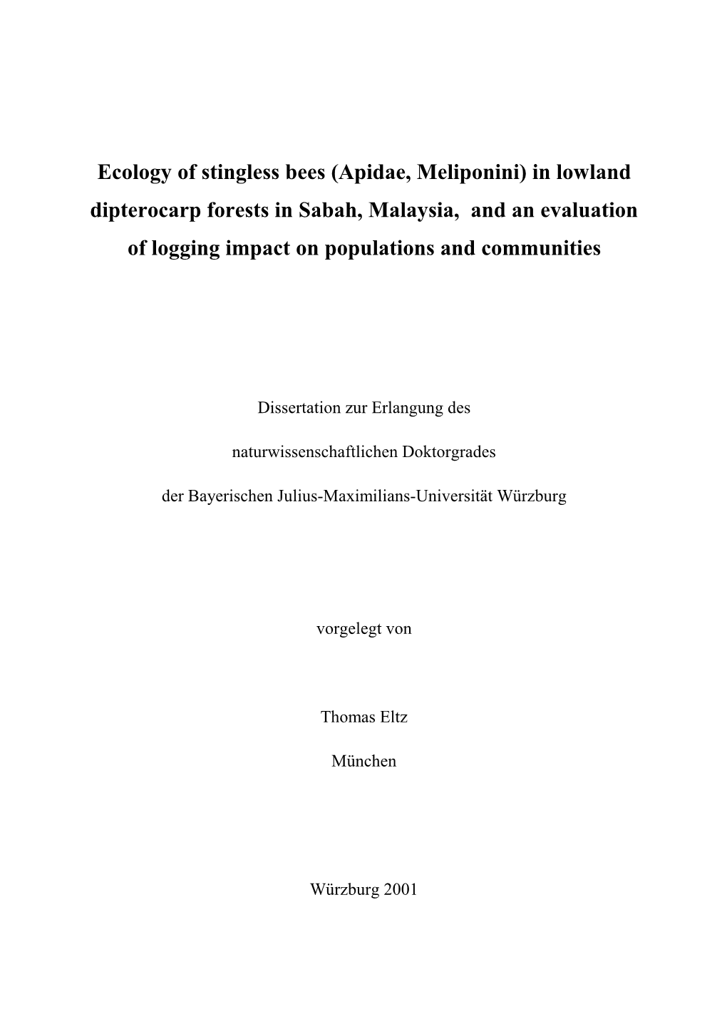 Ecology of Stingless Bees (Apidae, Meliponini) in Lowland Dipterocarp Forests in Sabah, Malaysia, and an Evaluation of Logging Impact on Populations and Communities