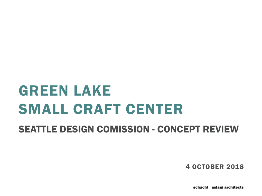 Green Lake Small Craft Center Seattle Design Comission - Concept Review