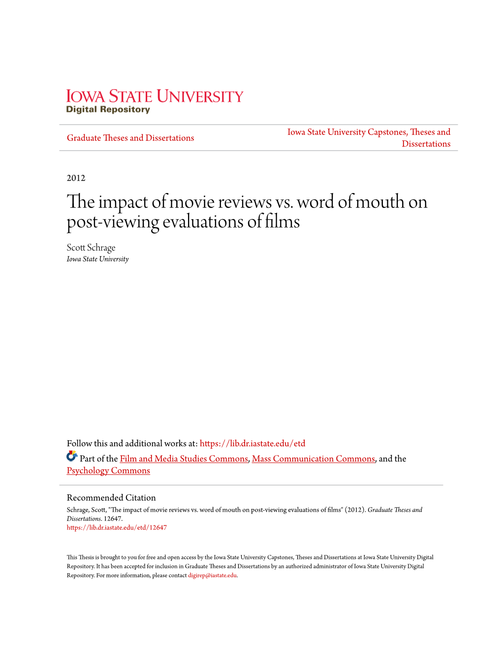 The Impact of Movie Reviews Vs. Word of Mouth on Post-Viewing Evaluations of Films Scott Chrs Age Iowa State University