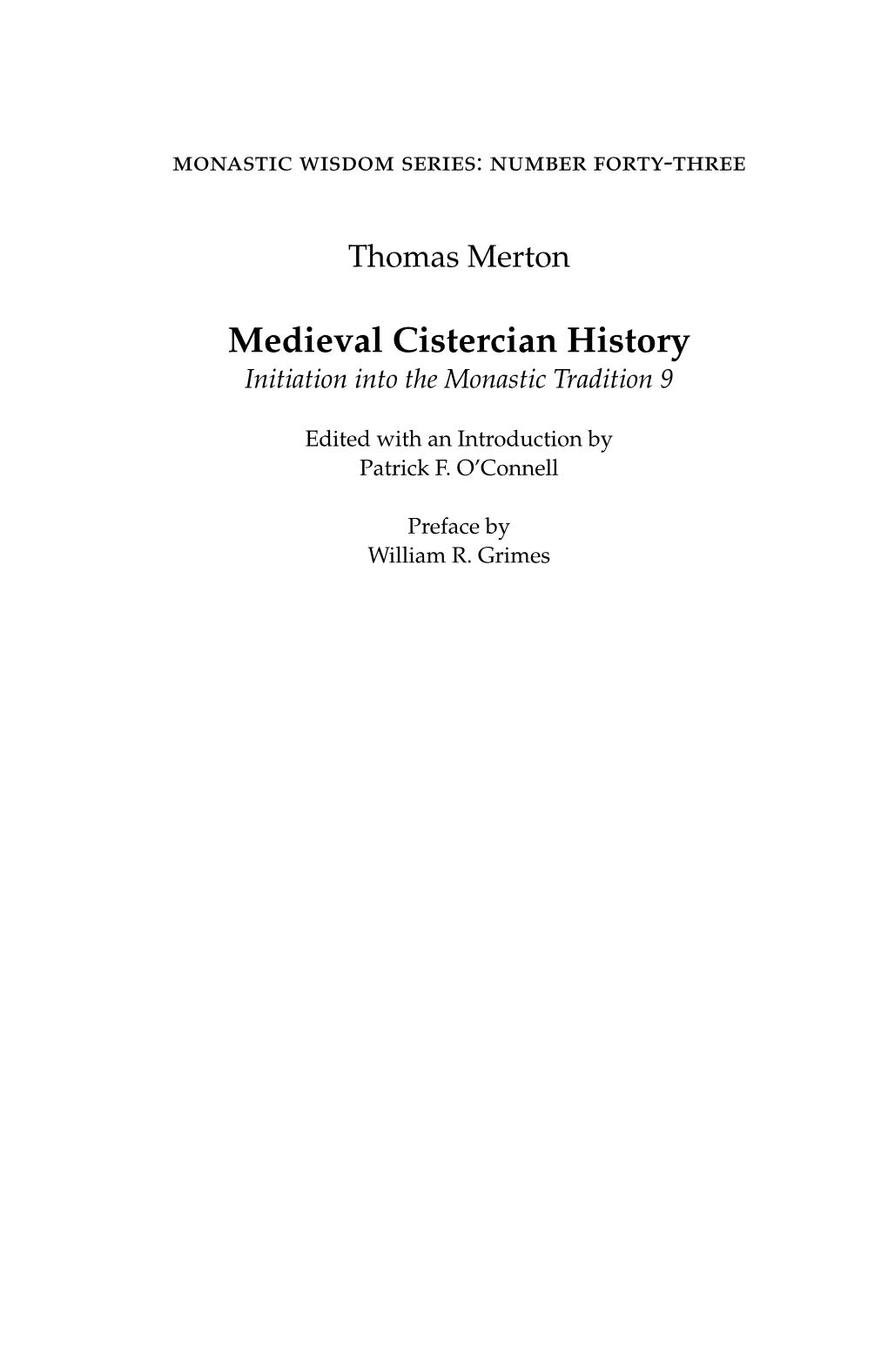 Medieval Cistercian History Initiation Into the Monastic Tradition 9