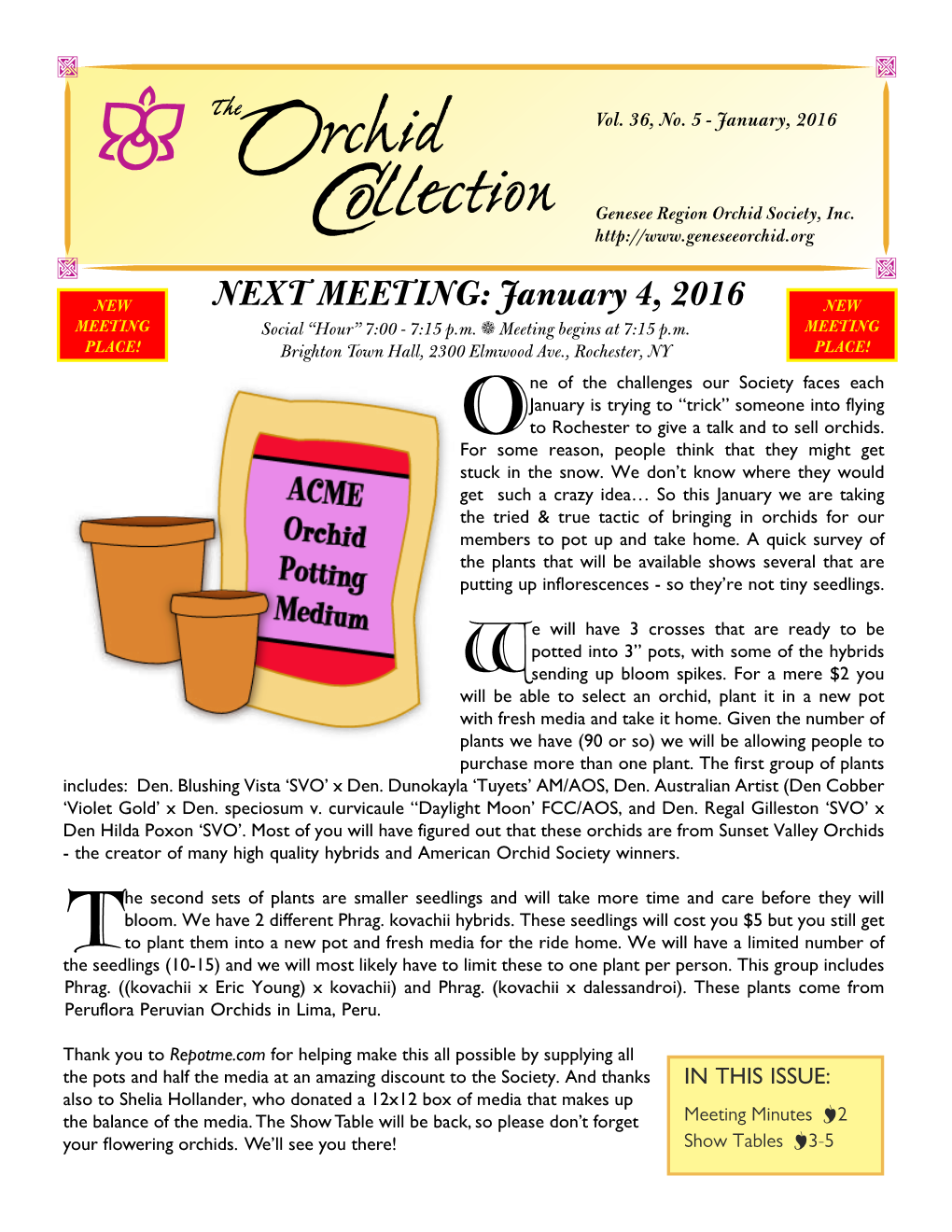 NEXT MEETING: January 4, 2016 NEW MEETING Social “Hour” 7:00 - 7:15 P.M
