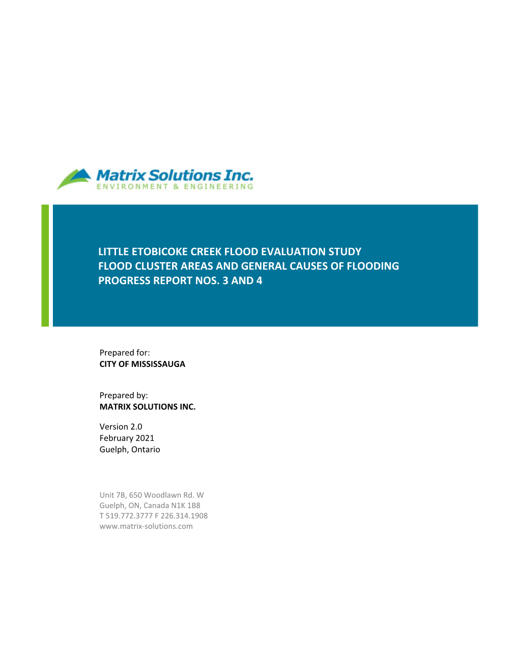 Little Etobicoke Creek Flood Evaluation Study Flood Cluster Areas and General Causes of Flooding Progress Report Nos. 3 and 4