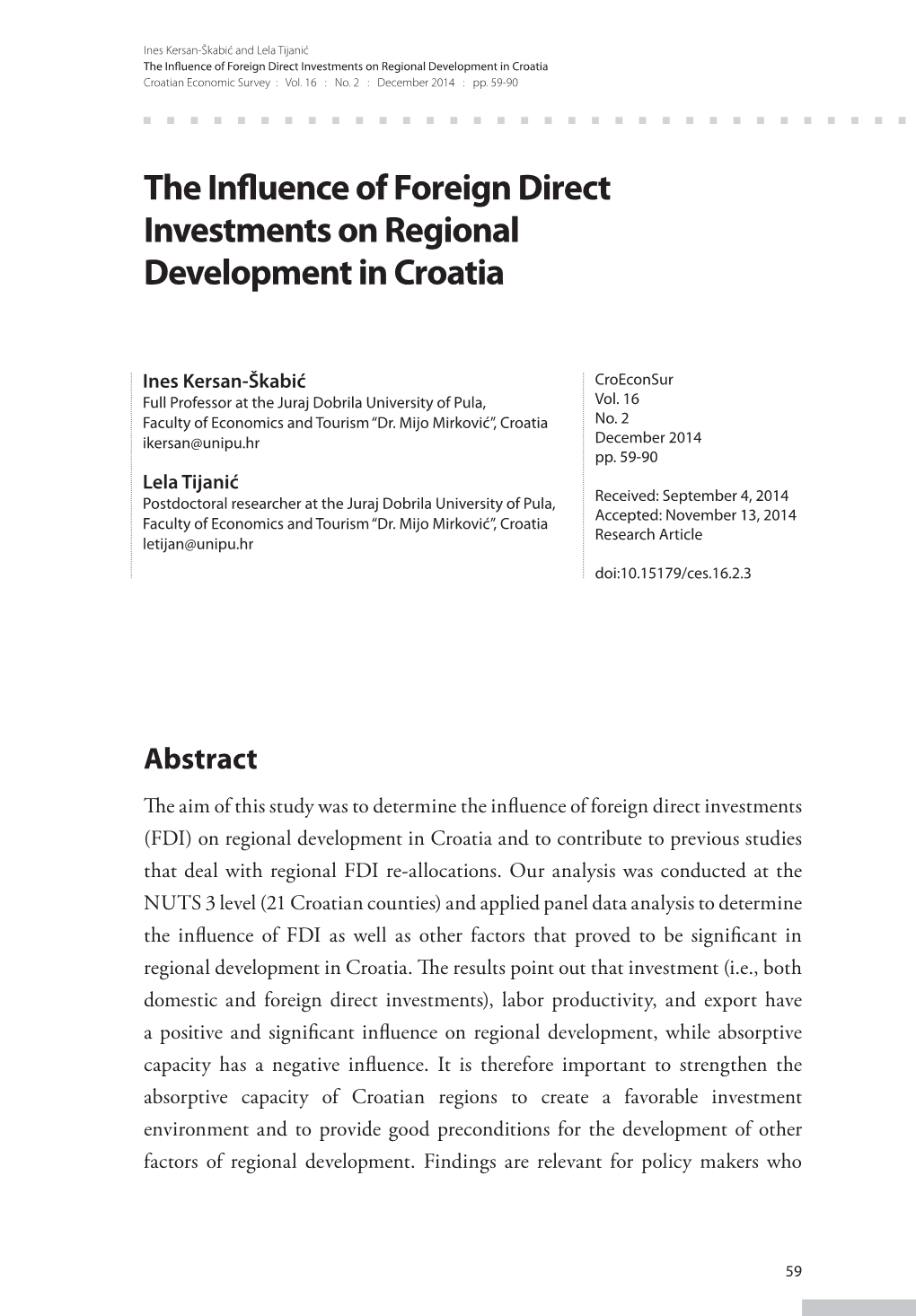 The Influence of Foreign Direct Investments on Regional Development in Croatia Croatian Economic Survey : Vol