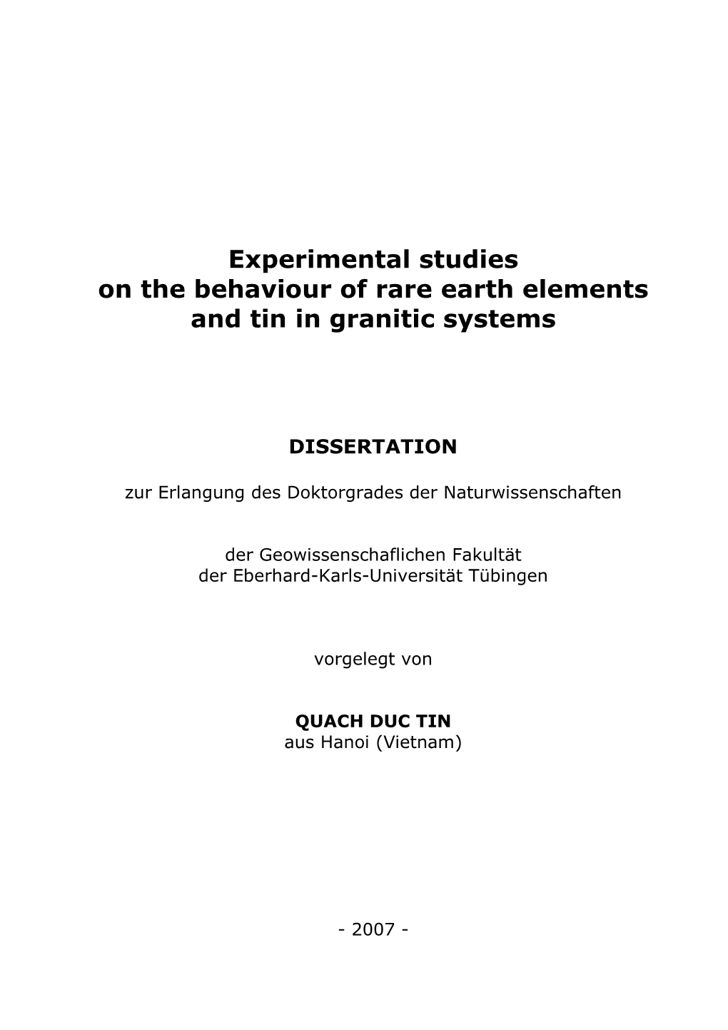 Experimental Studies on the Behaviour of Rare Earth Elements and Tin in Granitic Systems