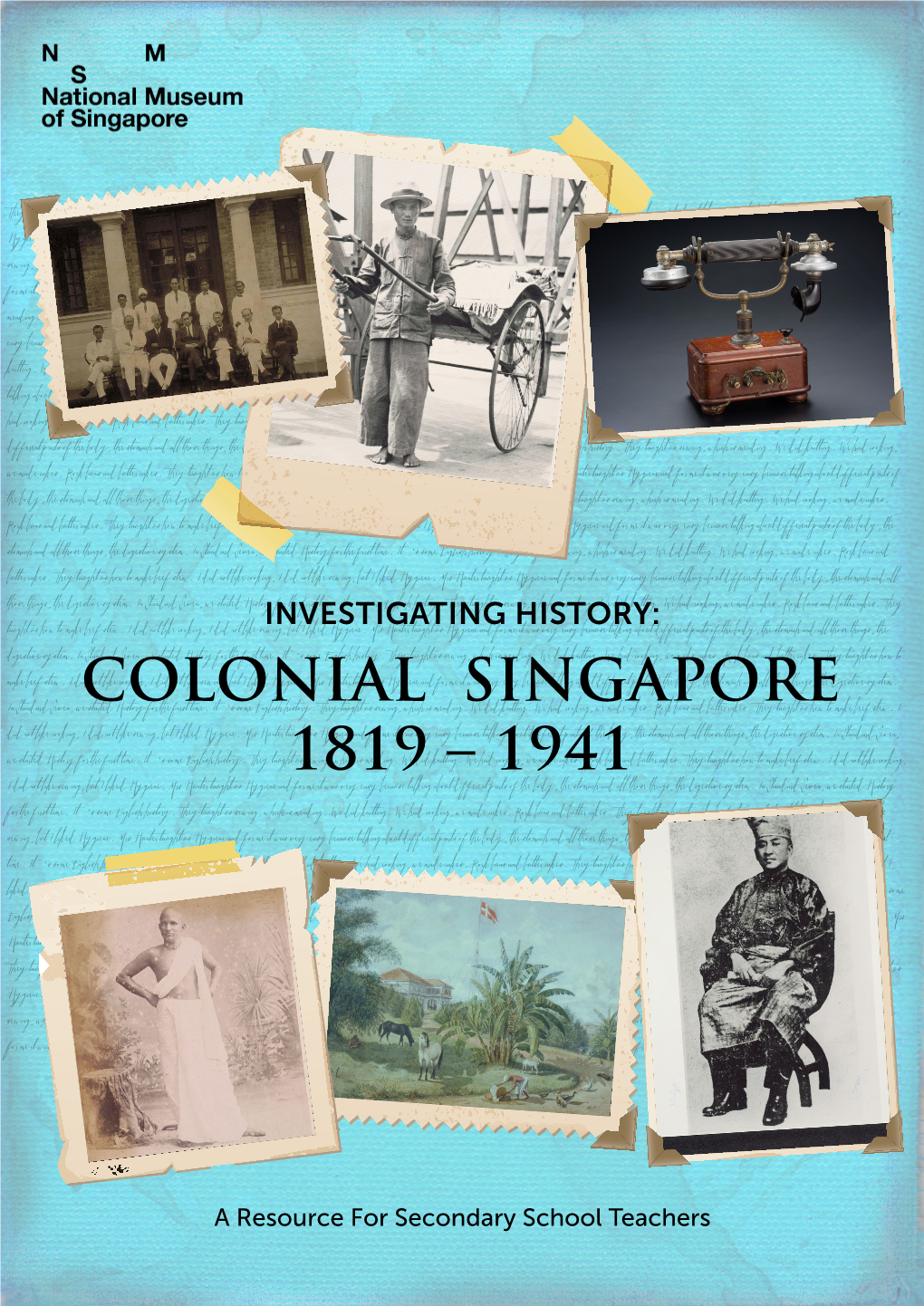 Colonial Singapore 1819 — 1941 Introduction