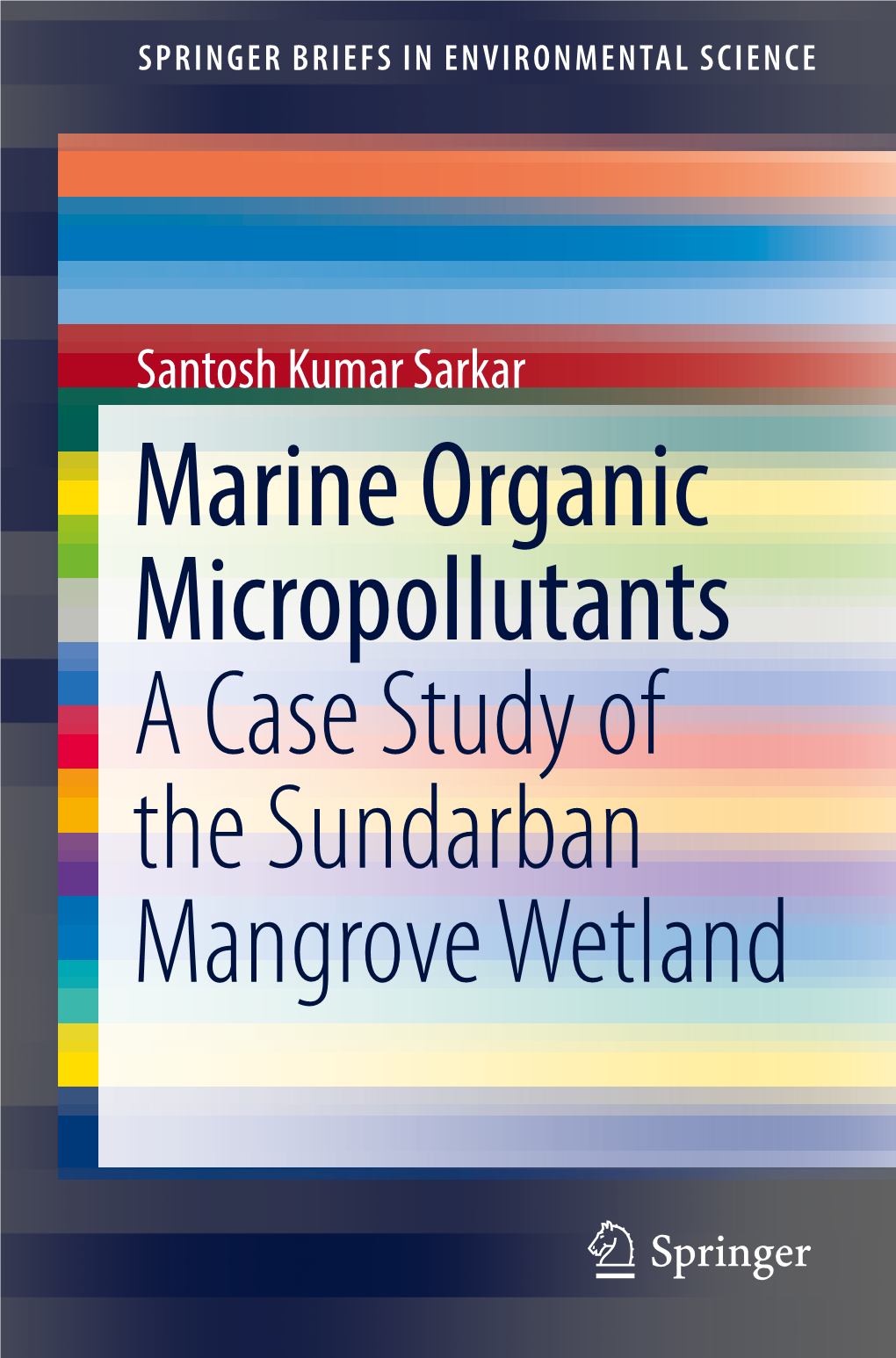 Marine Organic Micropollutants a Case Study of the Sundarban Mangrove Wetland