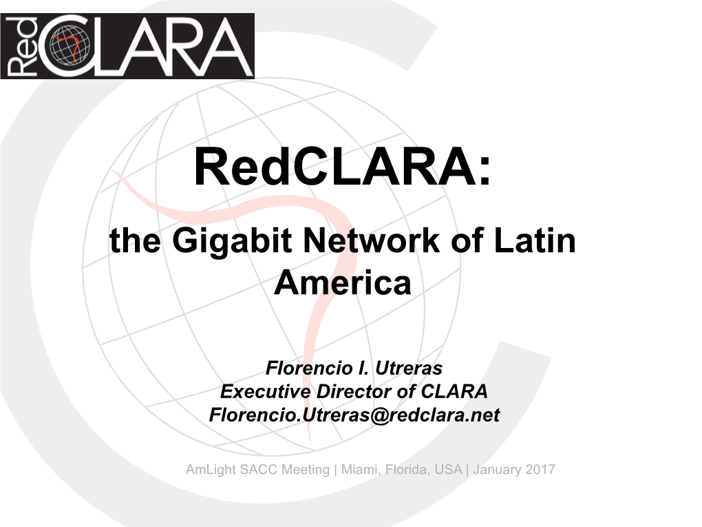 Redclara: the Gigabit Network of Latin America