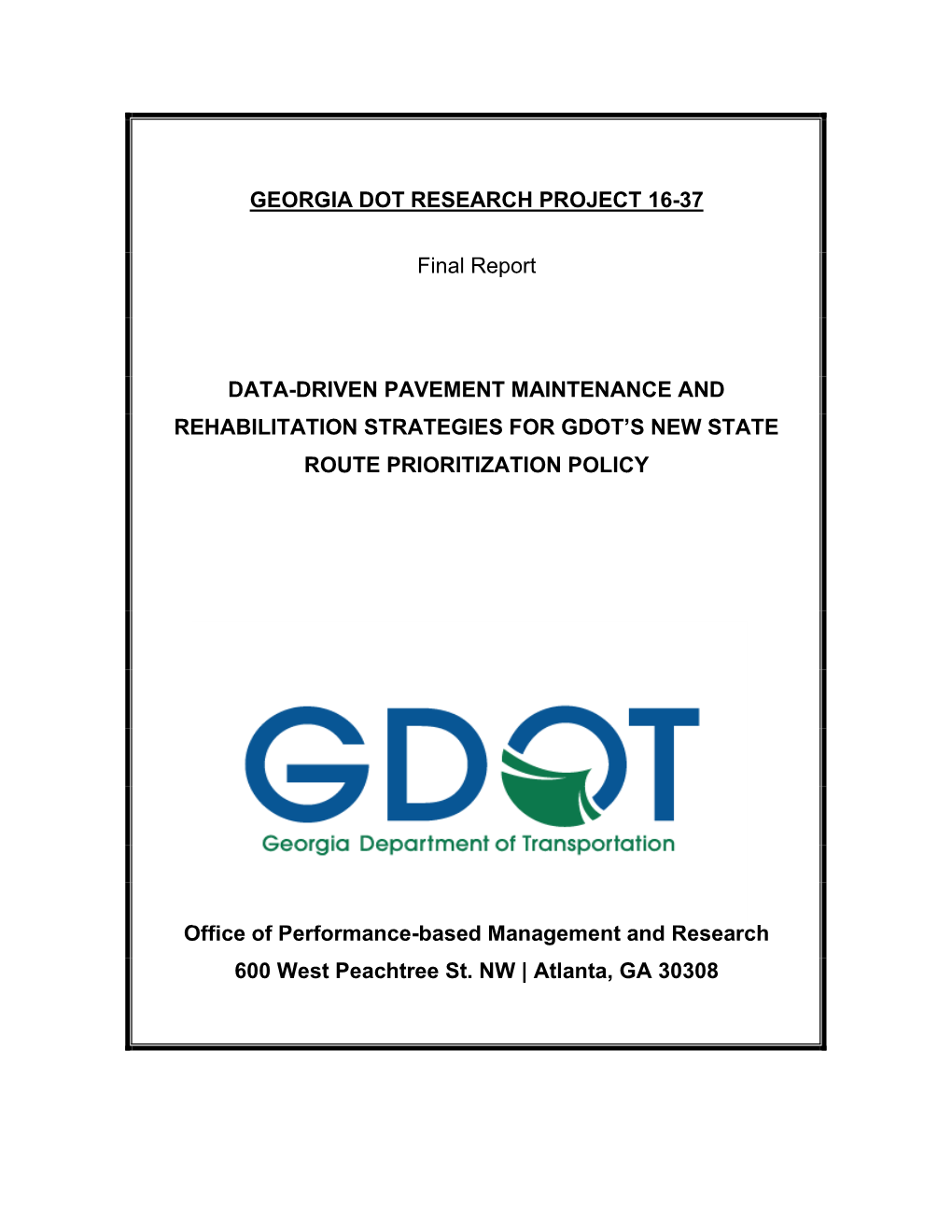 Data-Driven Pavement Maintenance and Rehabilitation Strategies for GDOT's New State Route Prioritization Policy