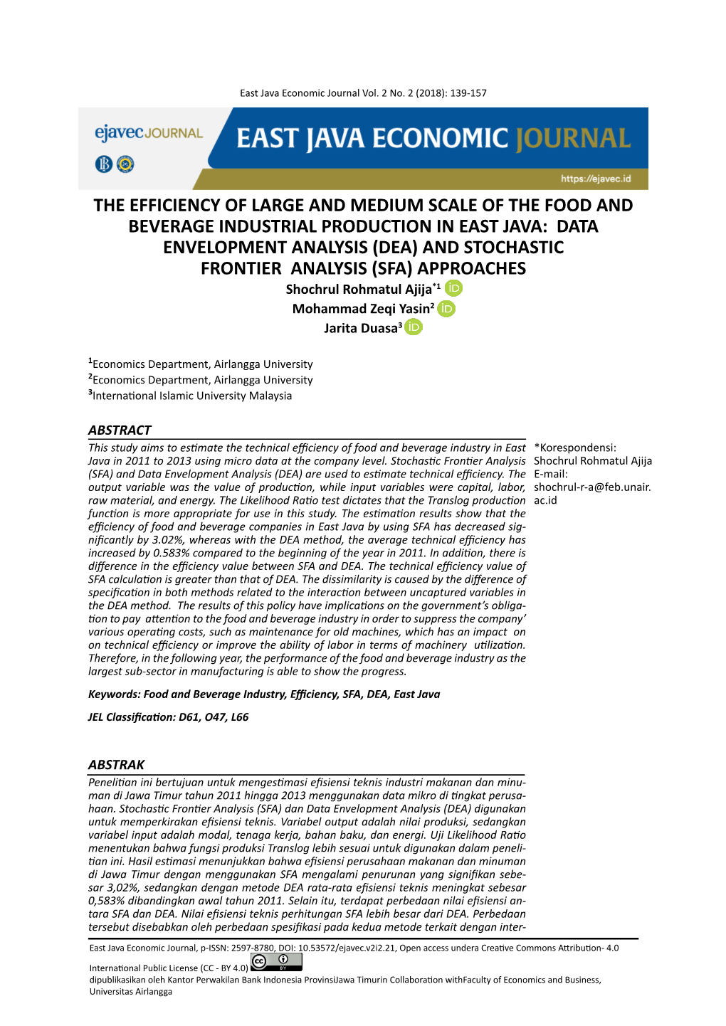 DATA ENVELOPMENT ANALYSIS (DEA) and STOCHASTIC FRONTIER ANALYSIS (SFA) APPROACHES Shochrul Rohmatul Ajija*1 Mohammad Zeqi Yasin2 Jarita Duasa3