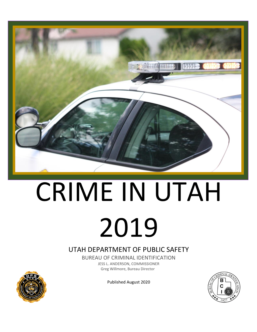 Crime in Utah 2019 Utah Department of Public Safety Bureau of Criminal Identification Jess L
