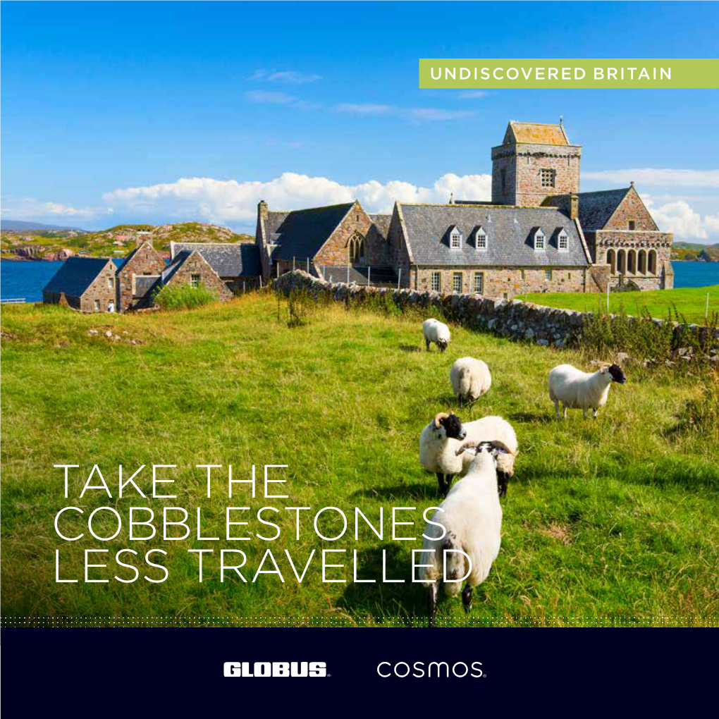 Take the Cobblestones Less Travelled from Hillside to Seaside, Explore the Beauty of “Undiscovered Britain” with Globus and Cosmos