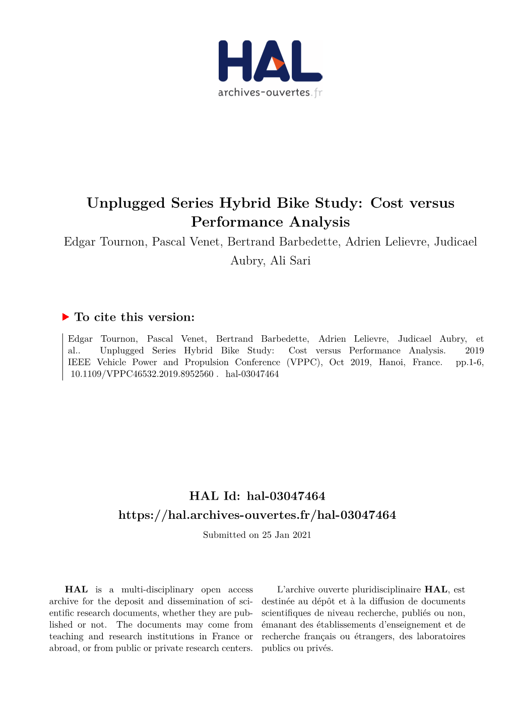 Unplugged Series Hybrid Bike Study: Cost Versus Performance Analysis Edgar Tournon, Pascal Venet, Bertrand Barbedette, Adrien Lelievre, Judicael Aubry, Ali Sari