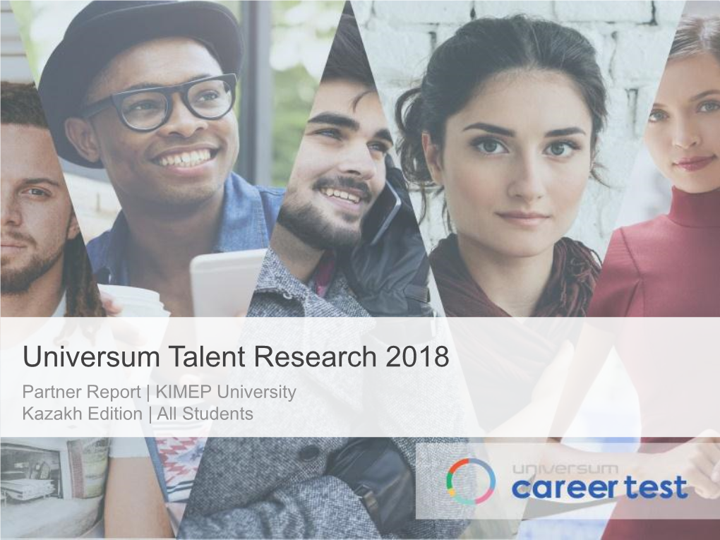 Universum Talent Research 2018 Partner Report | KIMEP University Kazakh Edition | All Students Who We Are a Full Service Employer Branding Partner