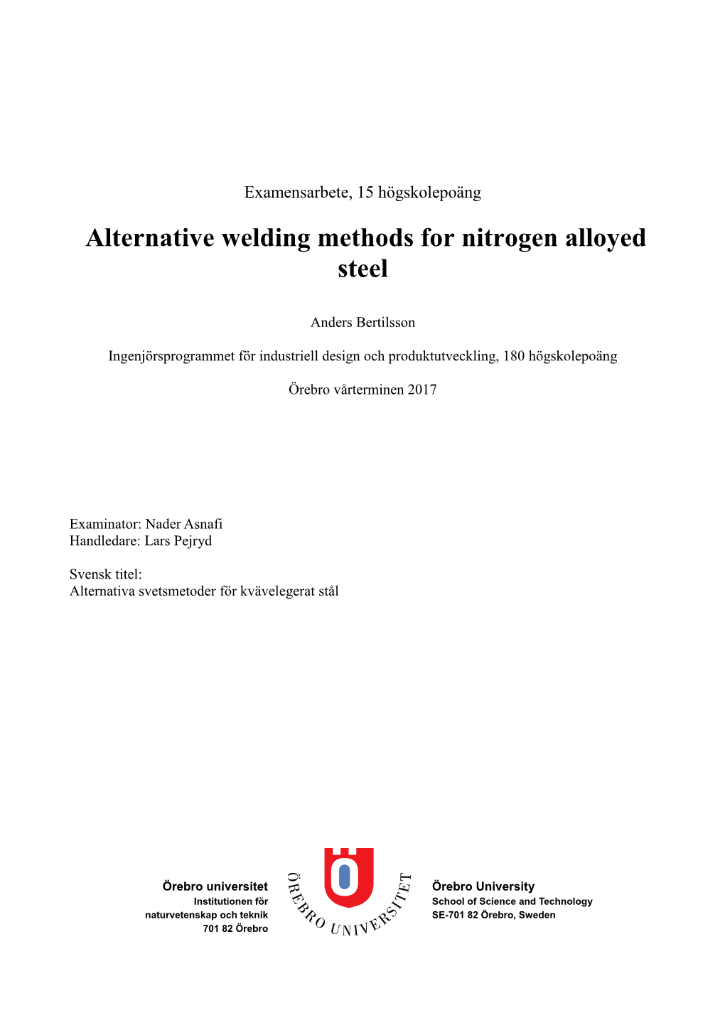 Alternative Welding Methods for Nitrogen Alloyed Steel