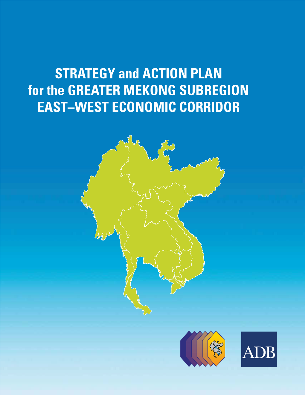 Strategy and Action Plan for the Greater Mekong Subregion East