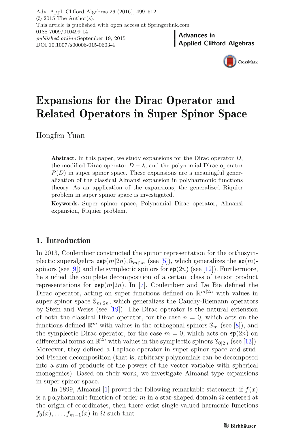 Expansions for the Dirac Operator and Related Operators in Super Spinor Space