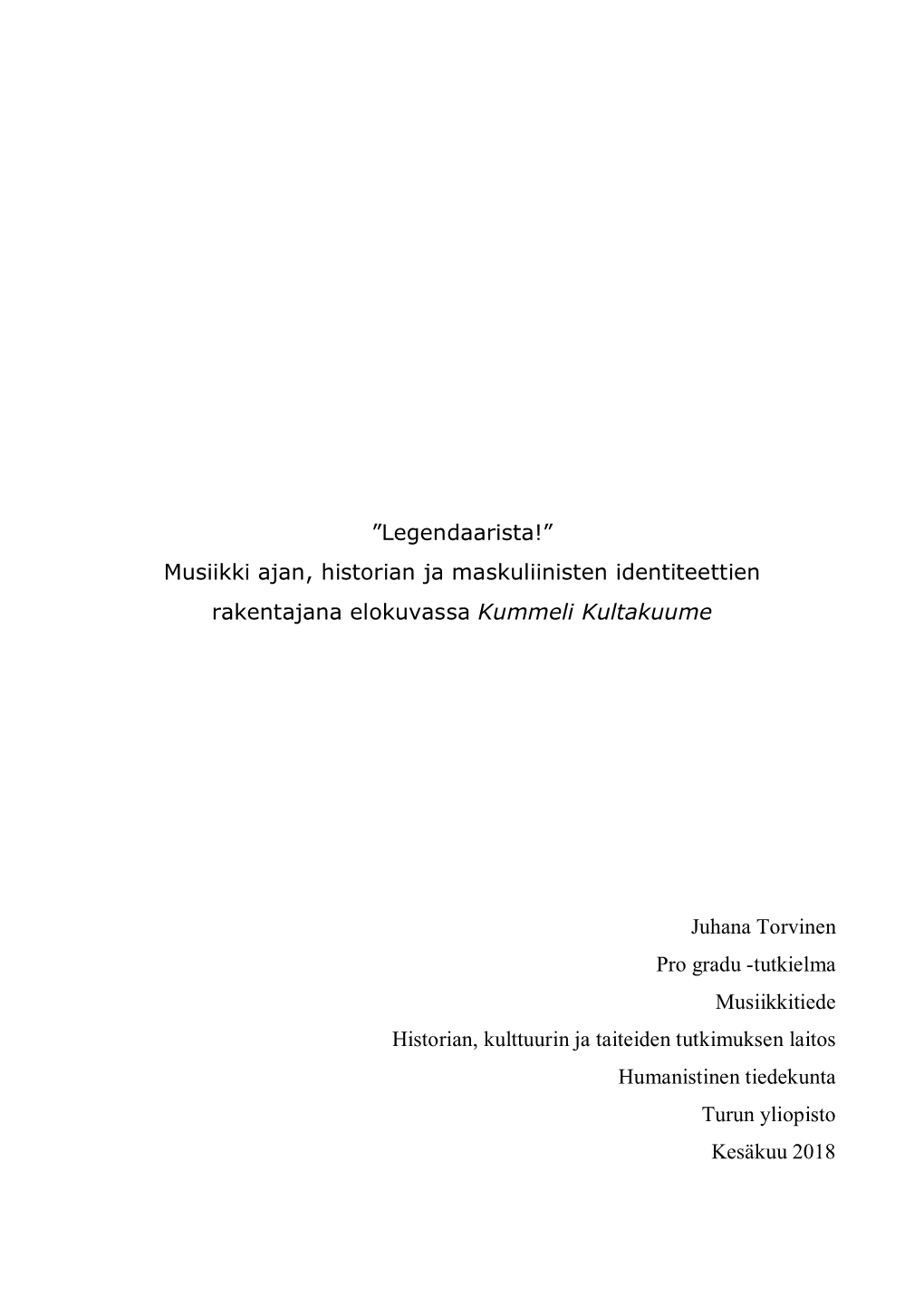 Musiikki Ajan, Historian Ja Maskuliinisten Identiteettien Rakentajana Elokuvassa Kummeli Kultakuume