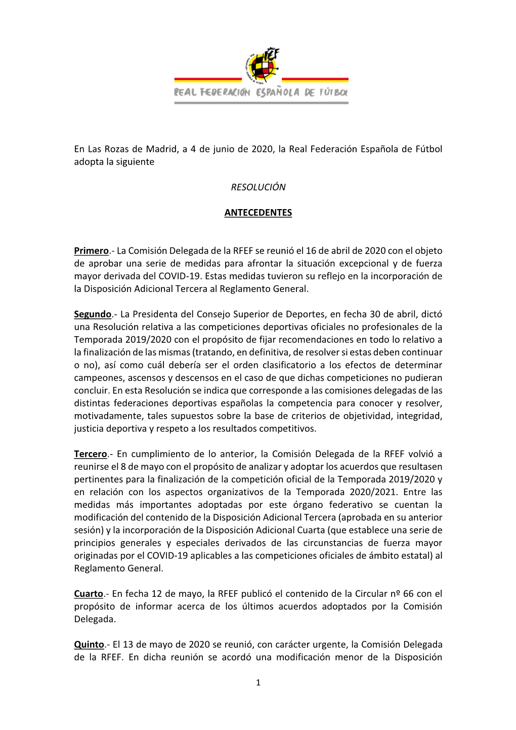 En Las Rozas De Madrid, a 4 De Junio De 2020, La Real Federación Española De Fútbol Adopta La Siguiente
