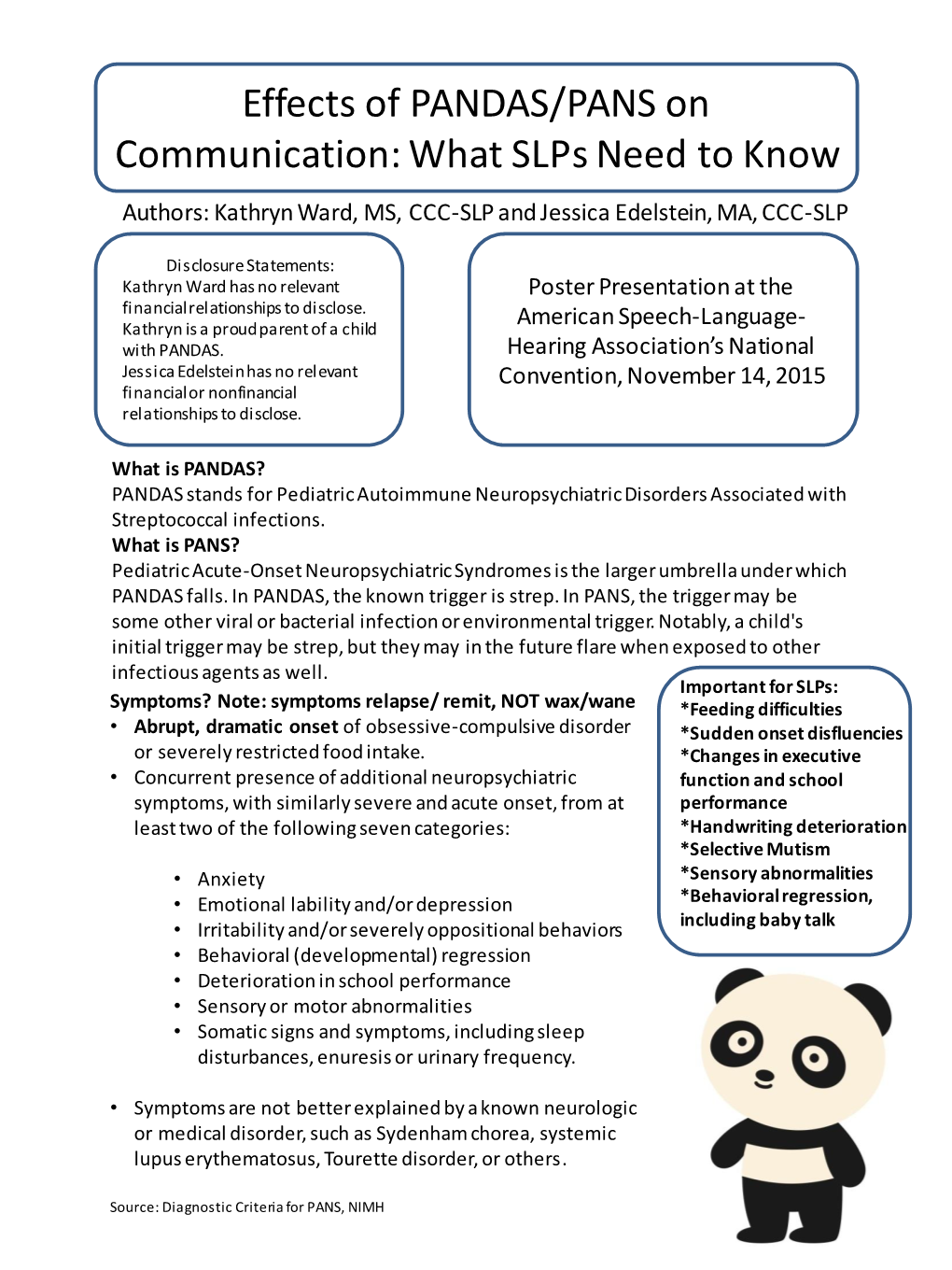 Effects of PANDAS/PANS on Communication: What Slps Need to Know Authors: Kathryn Ward, MS, CCC-SLP and Jessica Edelstein, MA, CCC-SLP