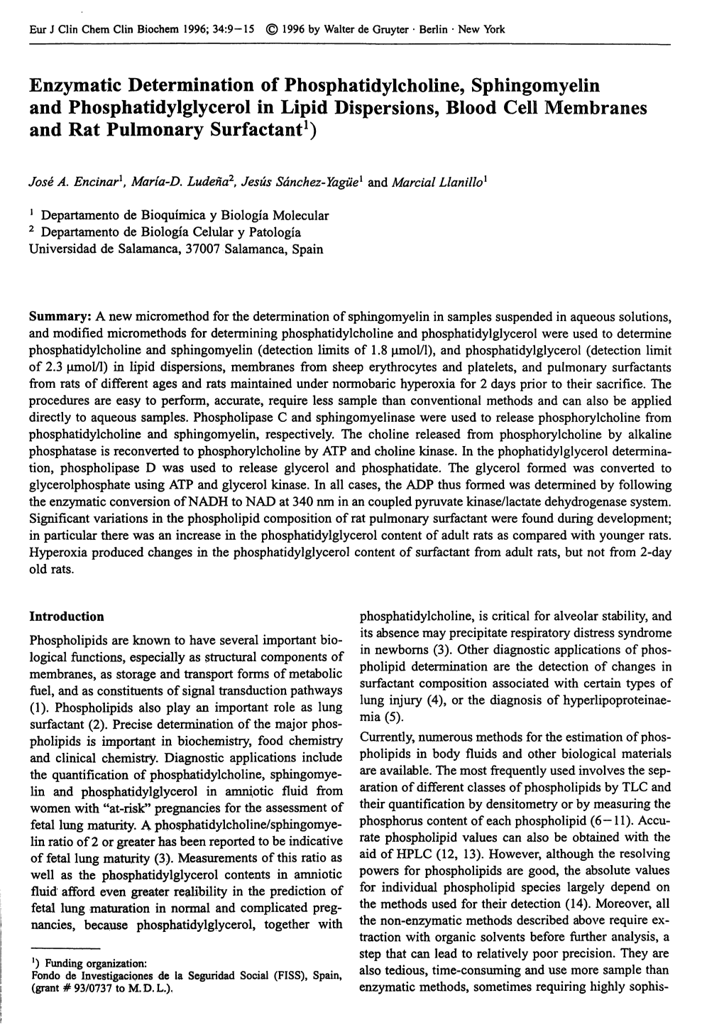 Enzymatic Determination of Phosphatidylcholine, Sphingomyelin and Phosphatidylglycerol in Lipid Dispersions, Blood Cell Membranes and Rat Pulmonary Surfactant1)