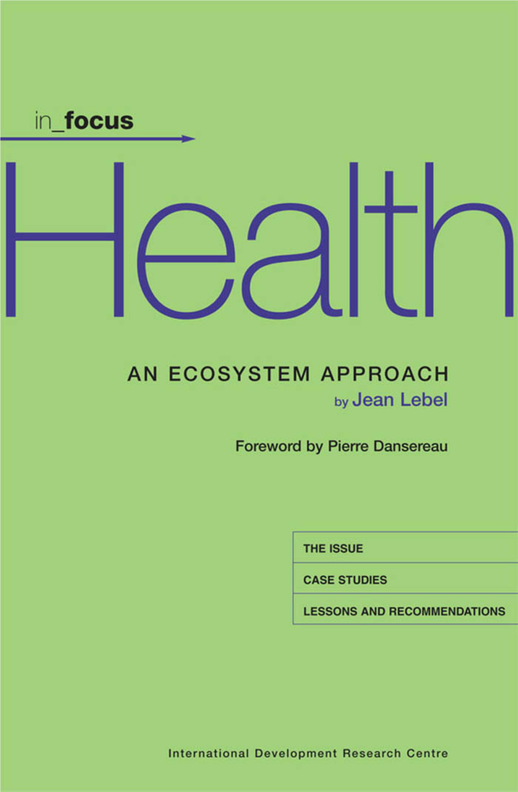 HEALTH: an ECOSYSTEM APPROACH Foreword the ISSUE