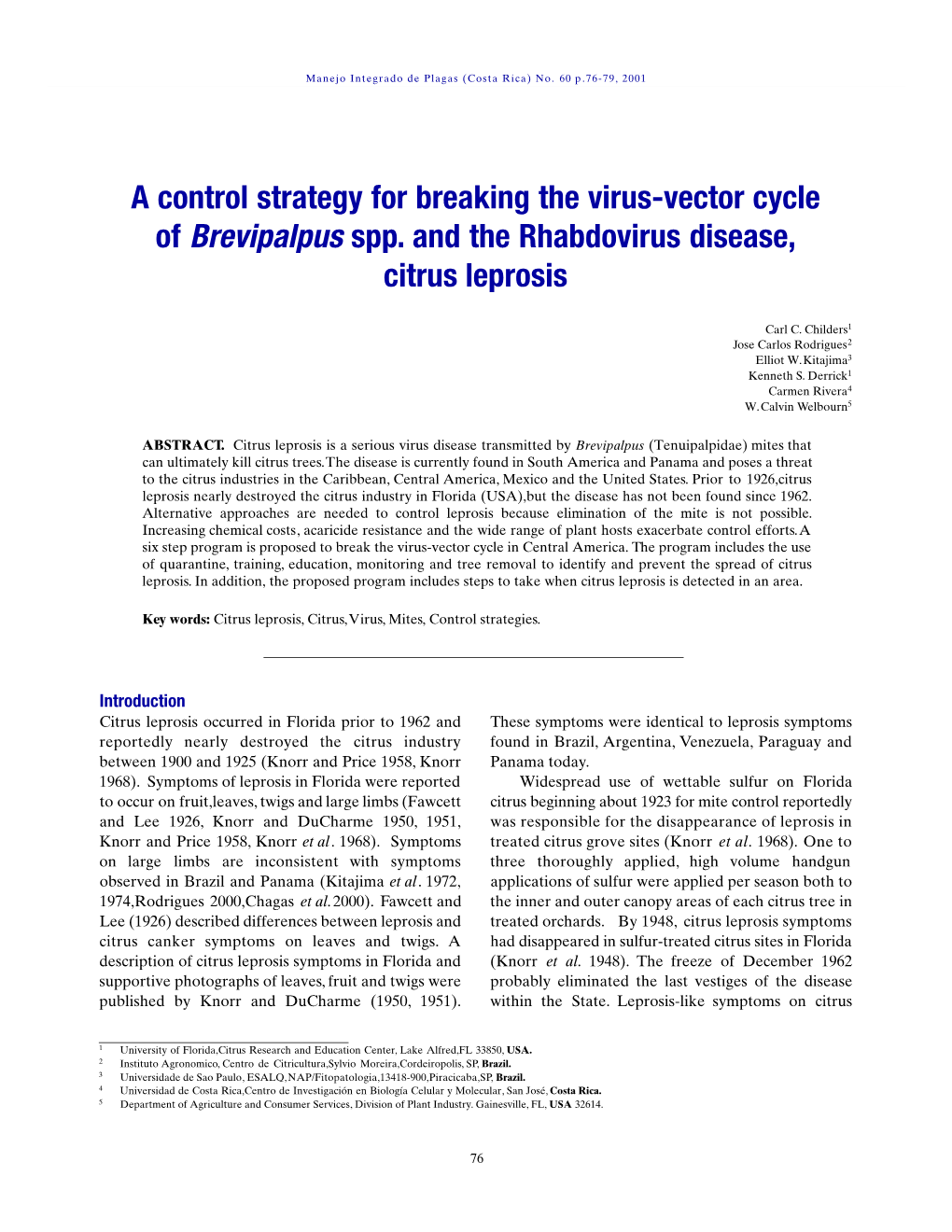 A Control Strategy for Breaking the Virus-Vector Cycle of Brevipalpus Spp. and the Rhabdovirus Disease, Citrus Leprosis