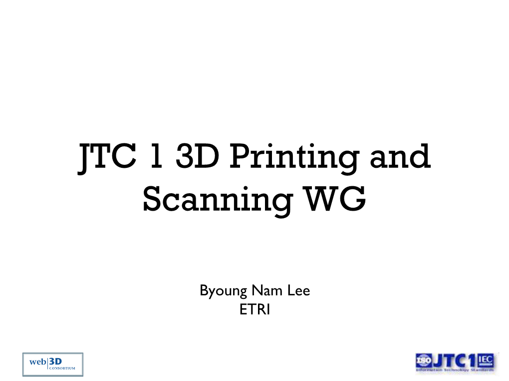 JTC 1 3D Printing and Scanning WG