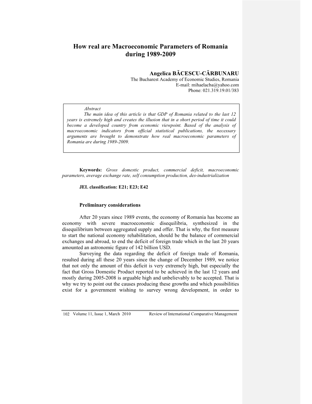 How Real Are Macroeconomic Parameters of Romania During 1989-2009