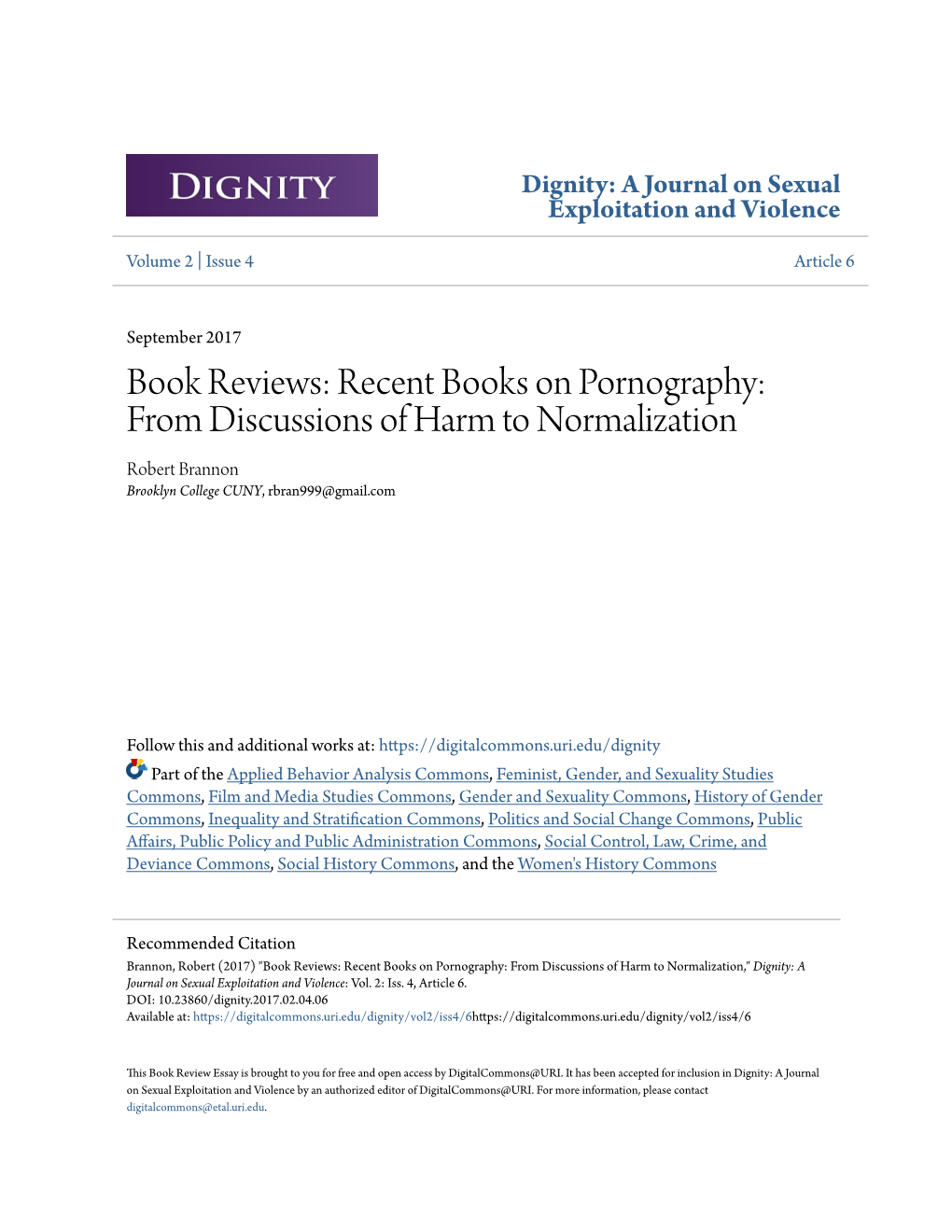 Recent Books on Pornography: from Discussions of Harm to Normalization Robert Brannon Brooklyn College CUNY, Rbran999@Gmail.Com