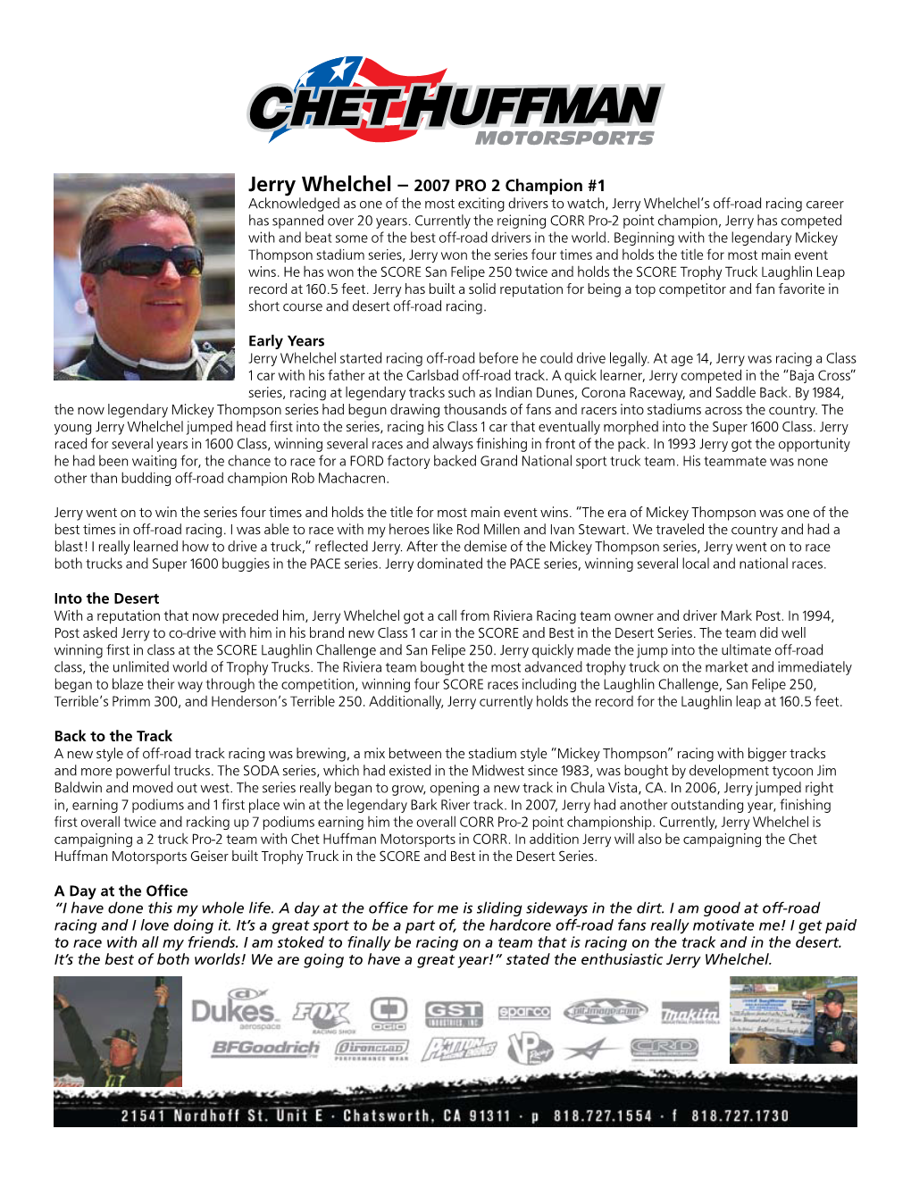 Jerry Whelchel – 2007 PRO 2 Champion #1 Acknowledged As One of the Most Exciting Drivers to Watch, Jerry Whelchel’S Off-Road Racing Career Has Spanned Over 20 Years