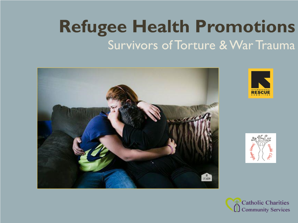 Refugee Health Promotions Survivors of Torture & War Trauma