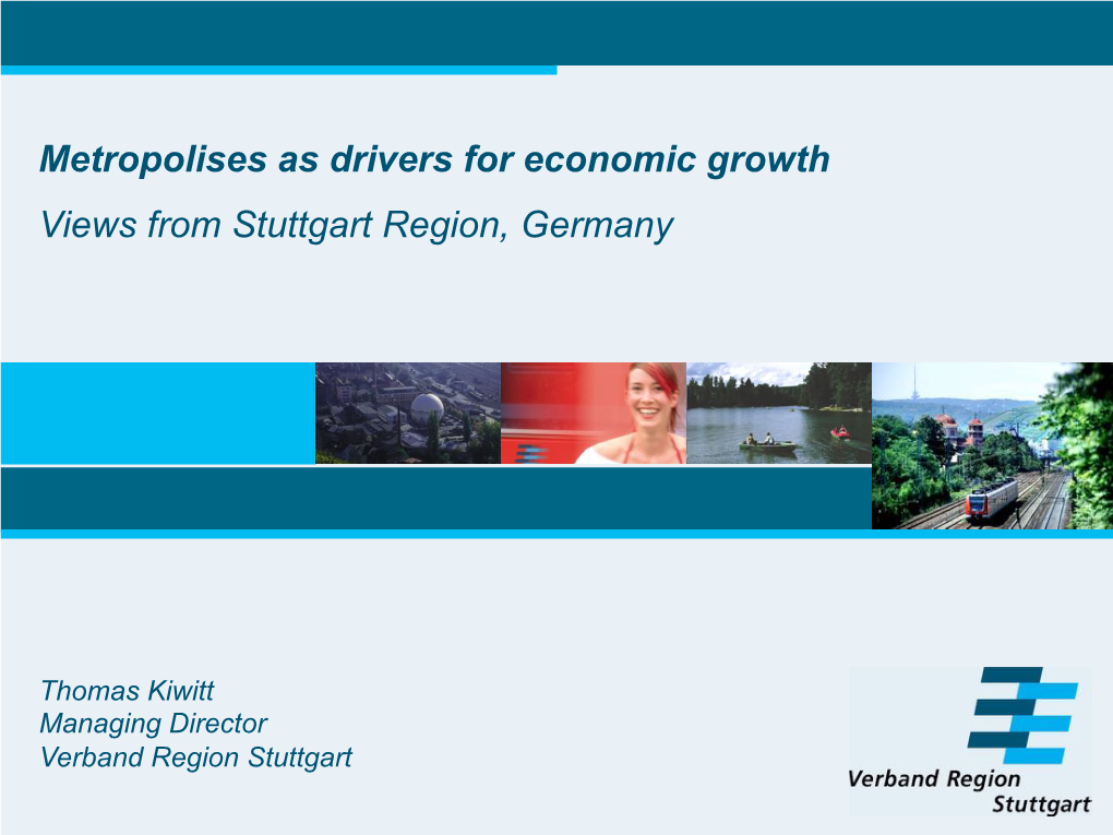 Metropolises As Drivers for Economic Growth Views from Stuttgart Region, Germany